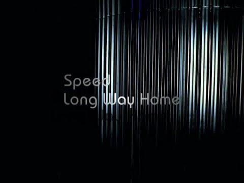SPEED / Long Way Home -Music Video-