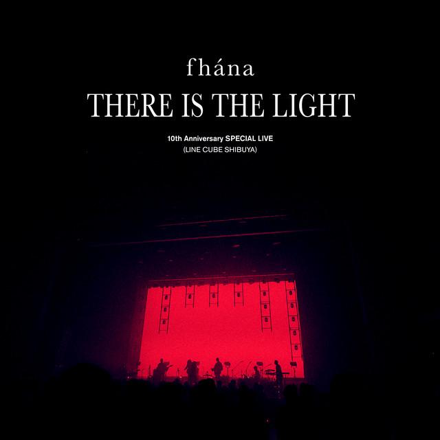 10th Anniversary SPECIAL LIVE “There Is The Light”