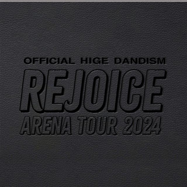 Official髭男dism Arena Tour 2024 - Rejoice - (Live)