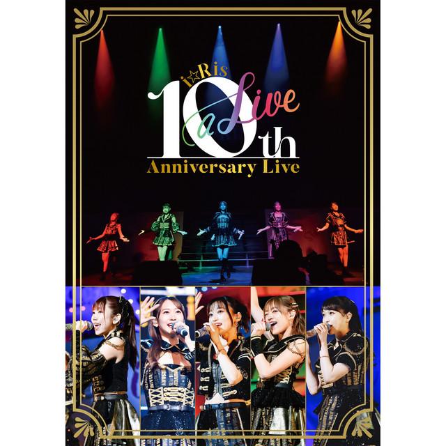 i☆Ris 10th Anniversary Live ~a Live~