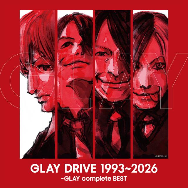 DRIVE 1993~2026 -GLAY complete BEST